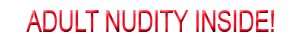 This Site Contains Nudity